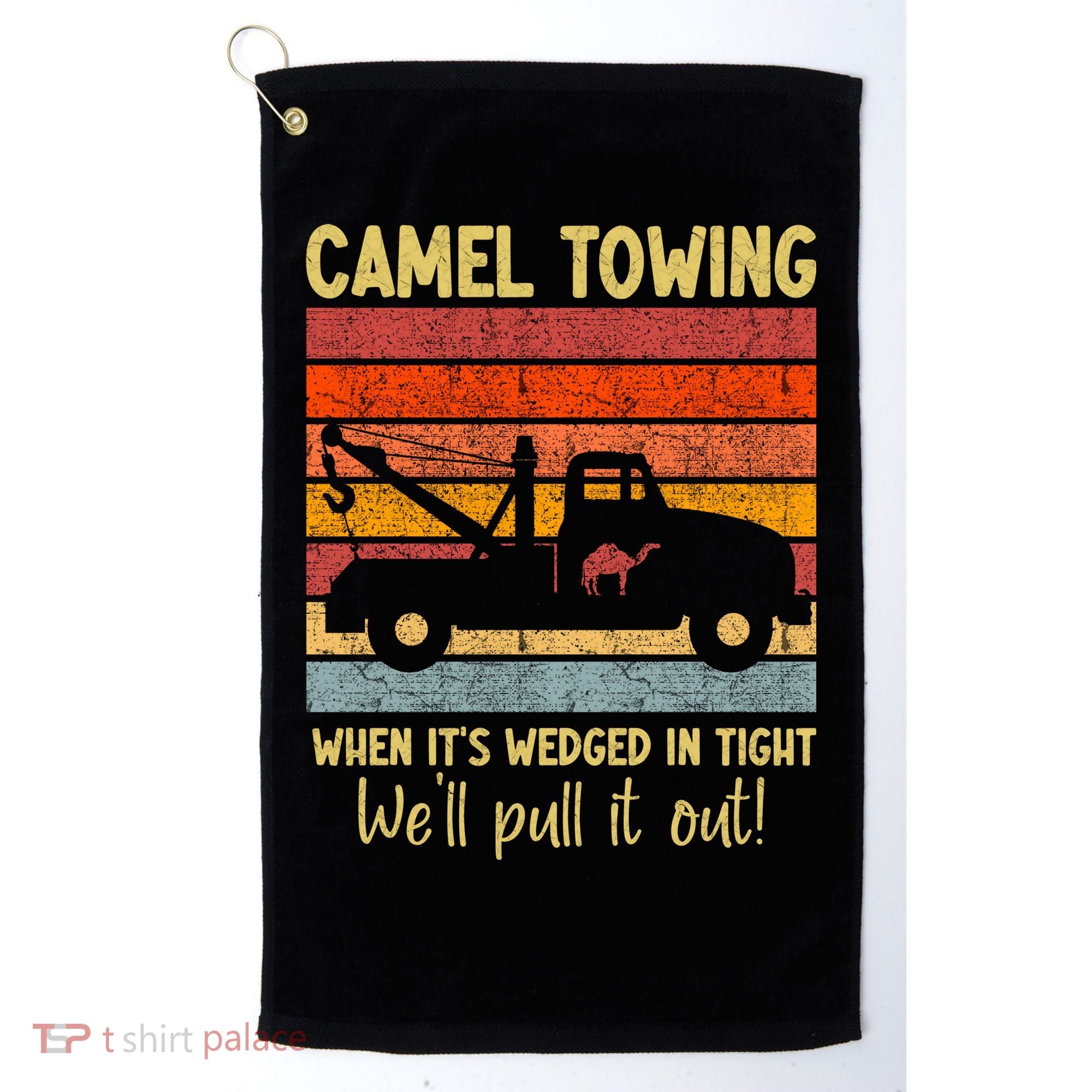 Camel Towing When It's Wedged In Tight Funny Golf Towel