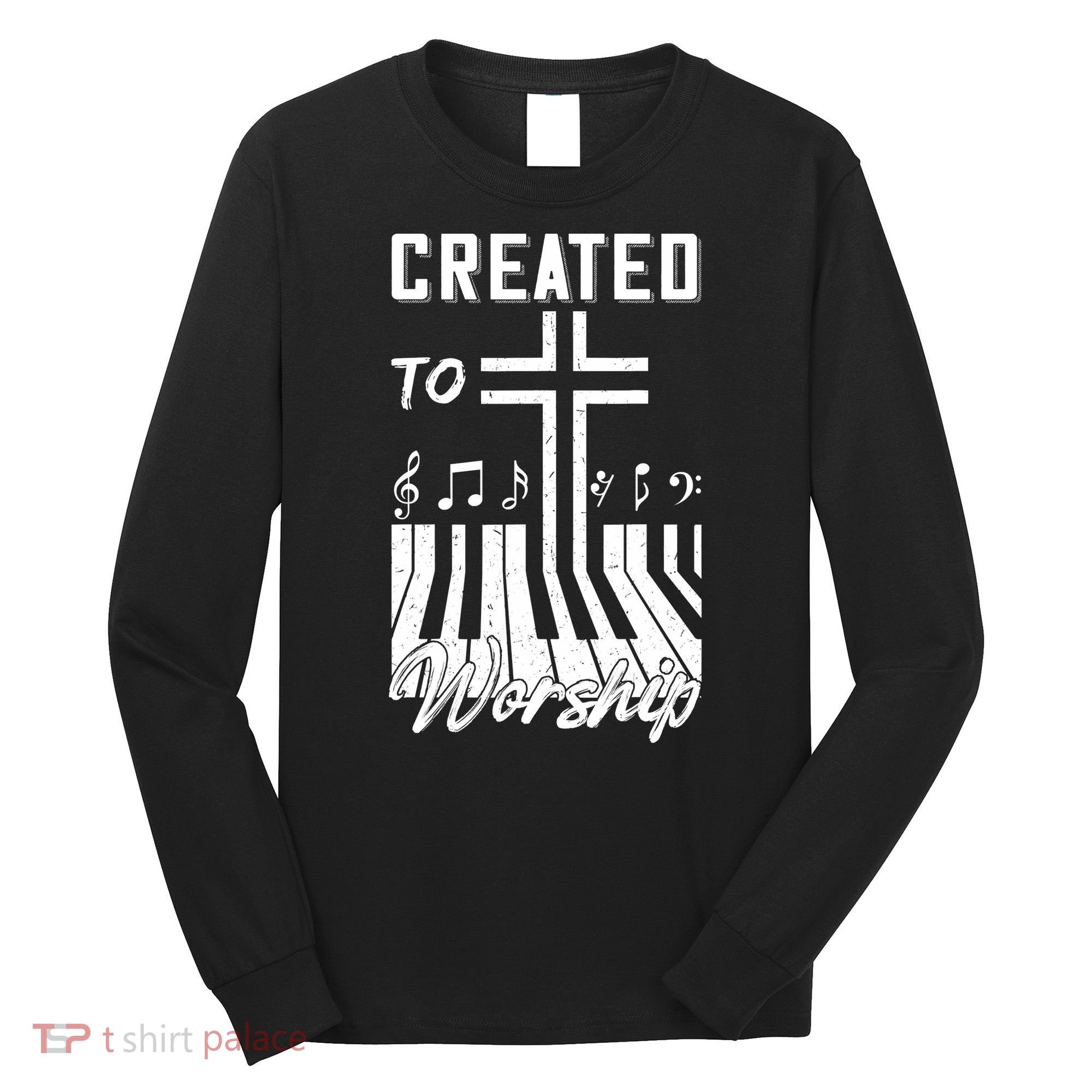 Created To Worship Funny Christian Pianist Long Sleeve Shirt