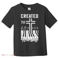 Created To Worship Funny Christian Pianist Toddler T-Shirt thumb 0