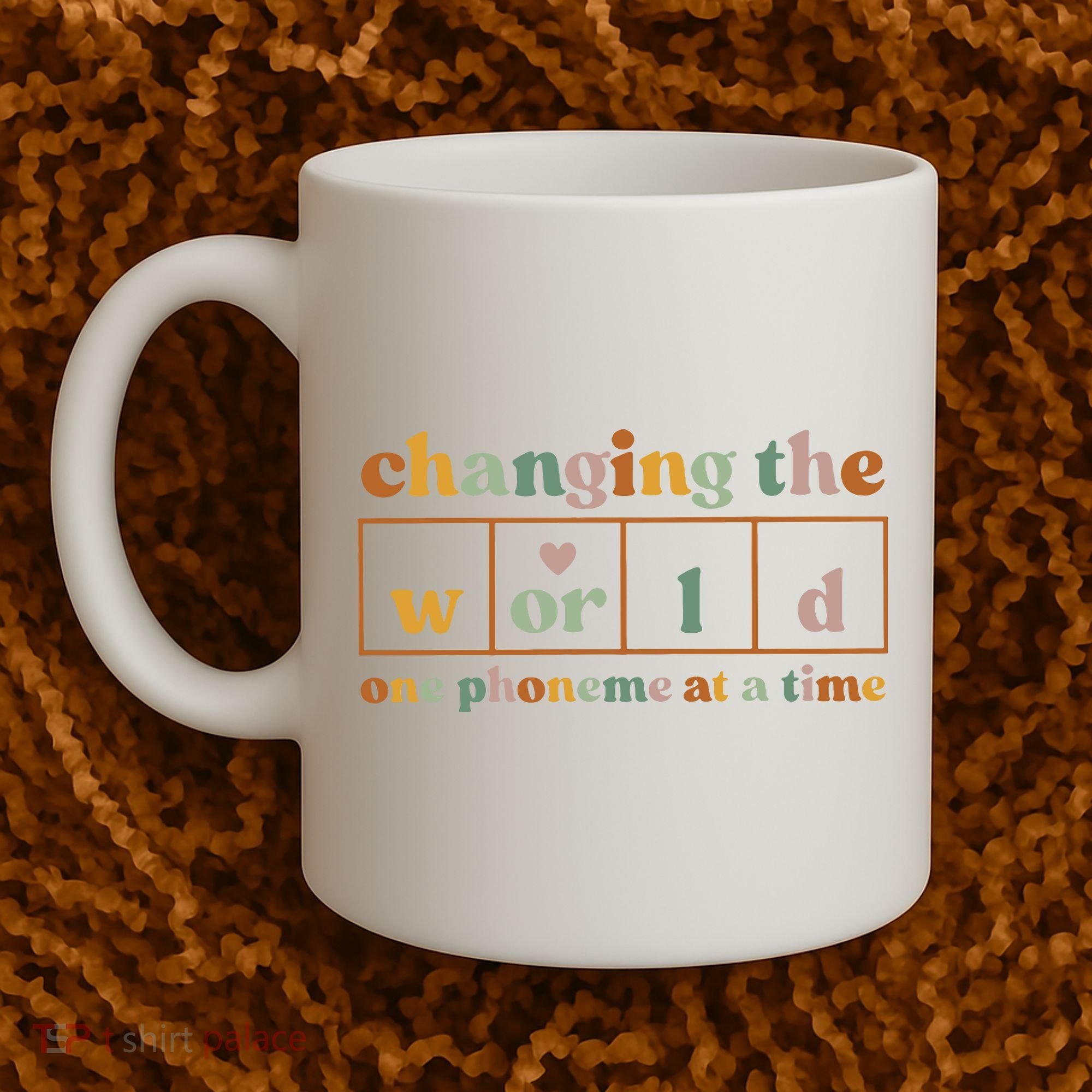Changing The World One Phoneme At A Time Kindergarten Teacher Coffee Mug