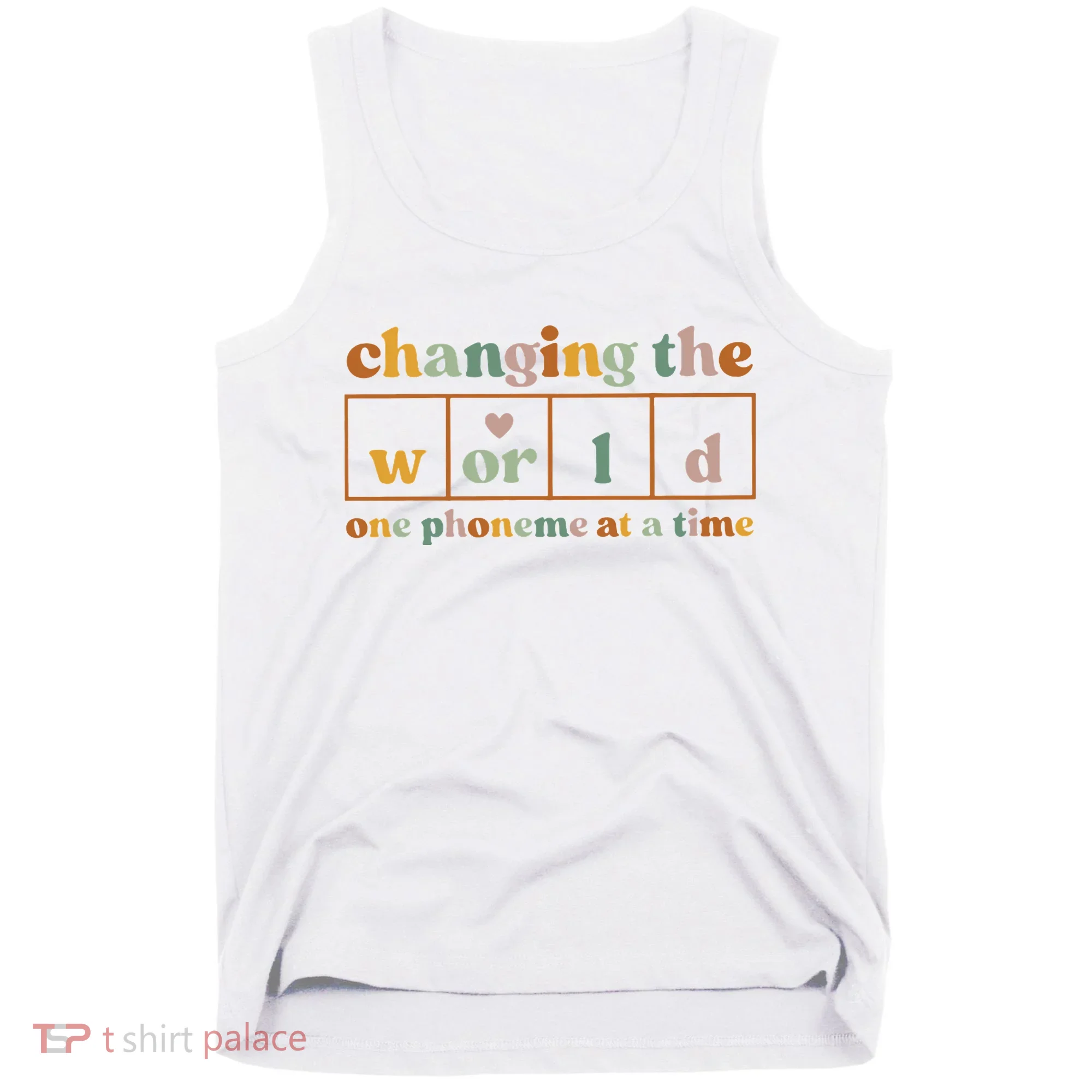 Changing The World One Phoneme At A Time Kindergarten Teacher Tank Top