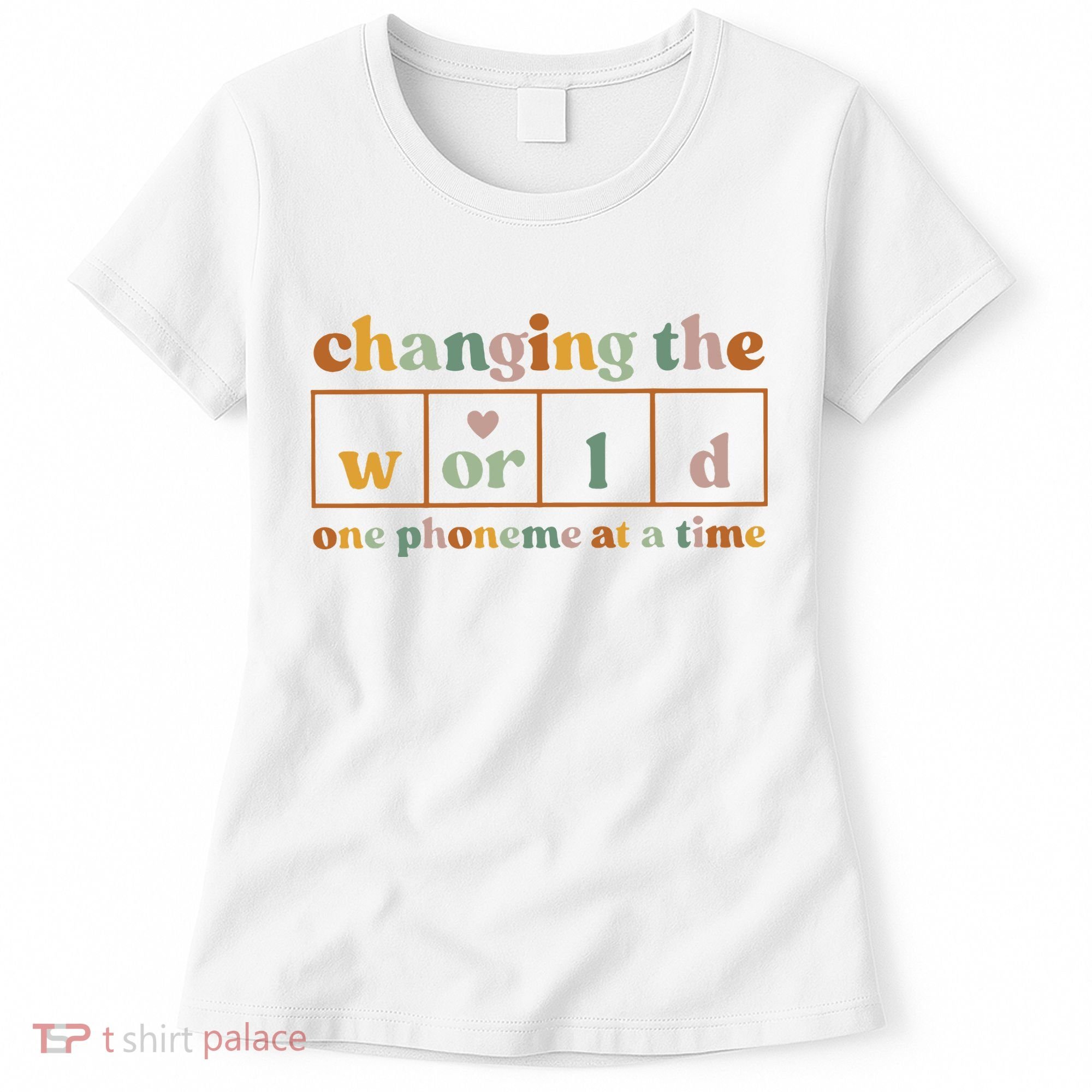 Changing The World One Phoneme At A Time Kindergarten Teacher Women's T-Shirt
