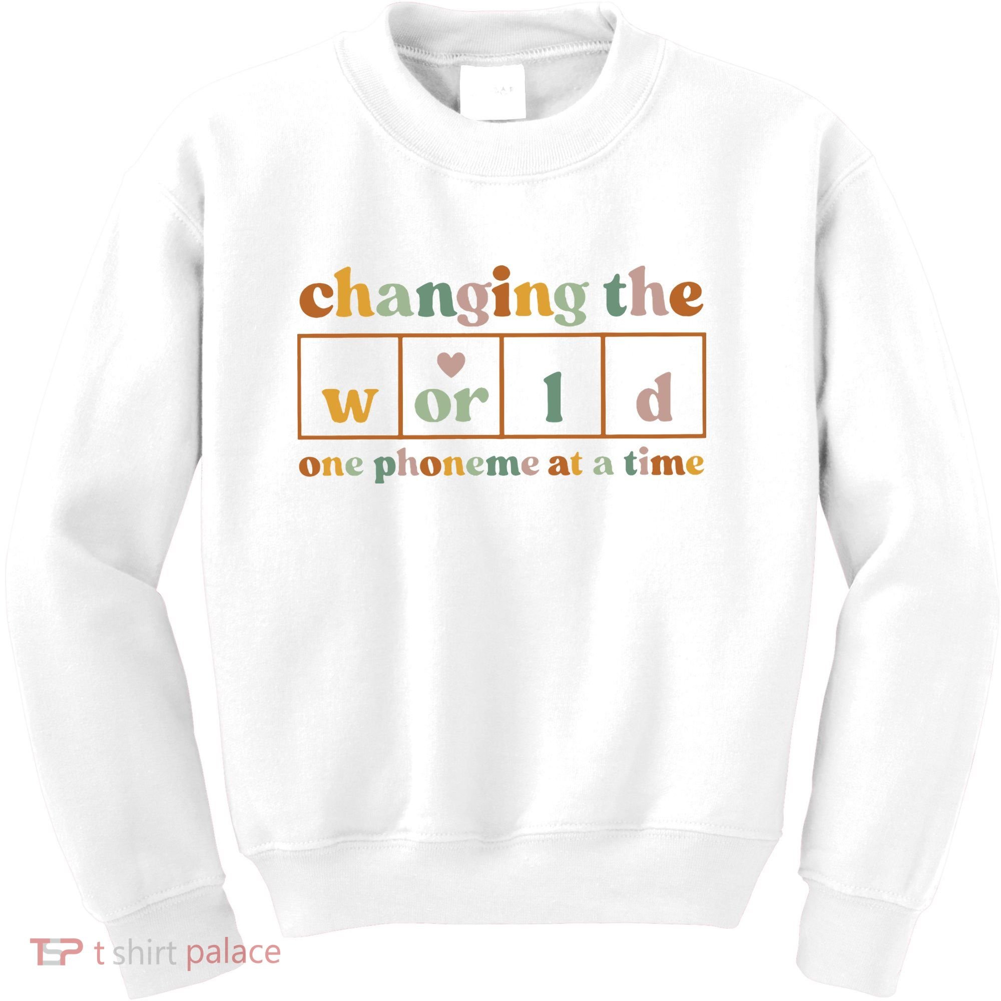Changing The World One Phoneme At A Time Kindergarten Teacher Kids Sweatshirt