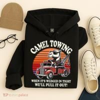 Camel Towing When ItS Wedged In Tight WeLl Pull It Out Hoodie thumb 4
