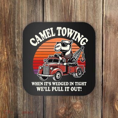 Camel Towing When ItS Wedged In Tight WeLl Pull It Out Coaster