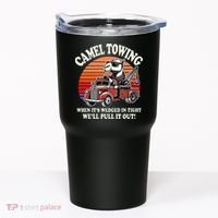 Camel Towing When ItS Wedged In Tight WeLl Pull It Out Tumbler thumb 0