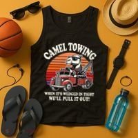 Camel Towing When ItS Wedged In Tight WeLl Pull It Out Tank Top thumb 4