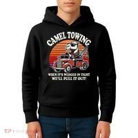 Camel Towing When ItS Wedged In Tight WeLl Pull It Out Kids Hoodie thumb 4