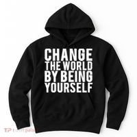 Change The World Be Yourself Hoodie thumb 0