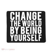 Change The World Be Yourself Mousepad thumb 0