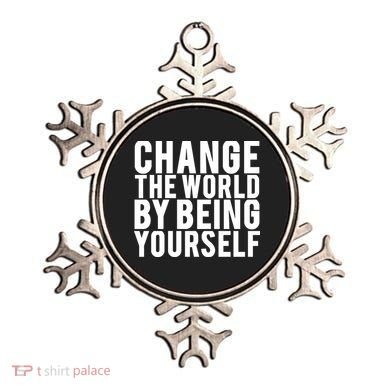 Change The World Be Yourself Ornament