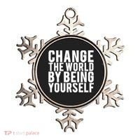 Change The World Be Yourself Ornament thumb 0