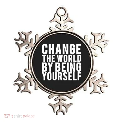 Change The World Be Yourself Ornament
