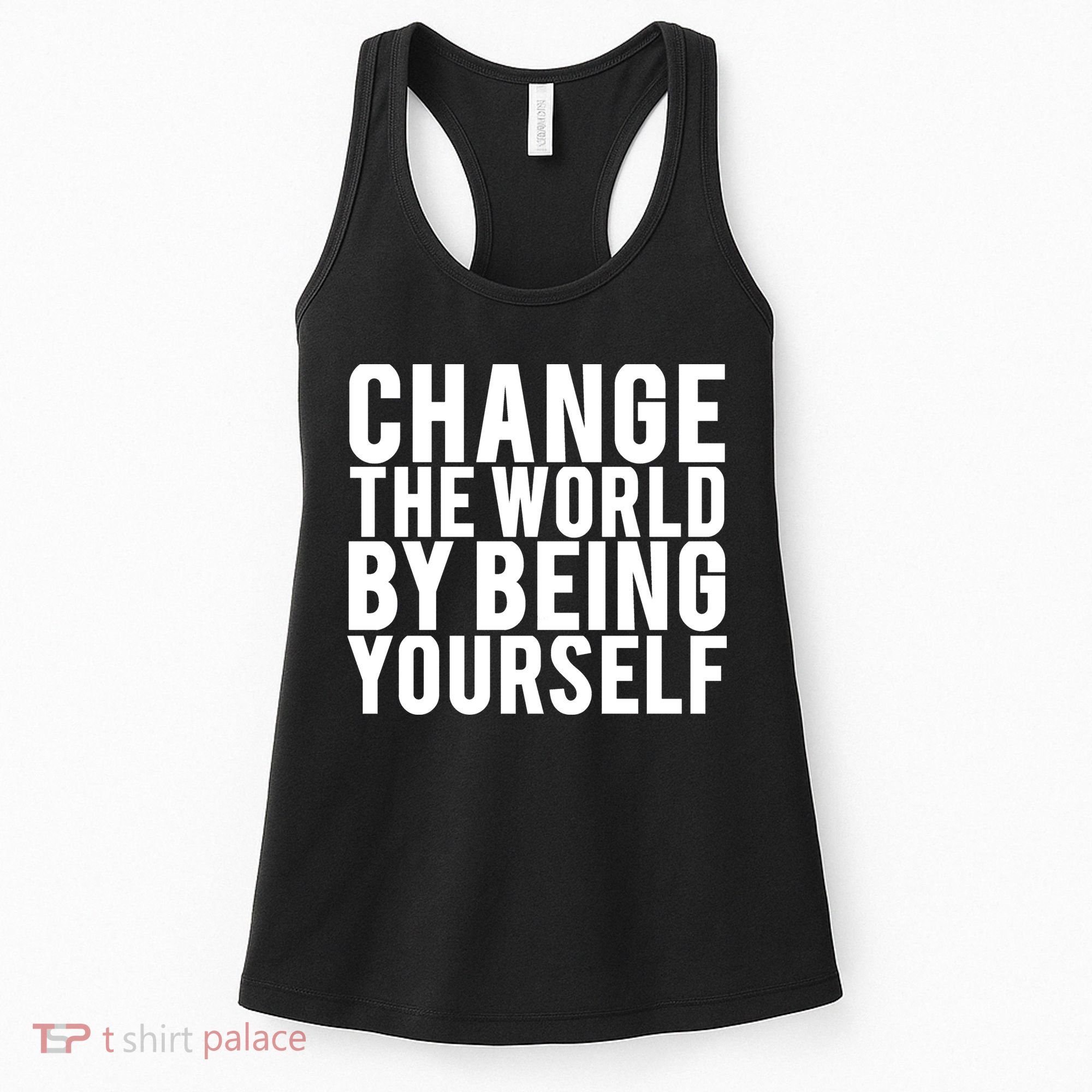 Change The World Be Yourself Women's Tank Top