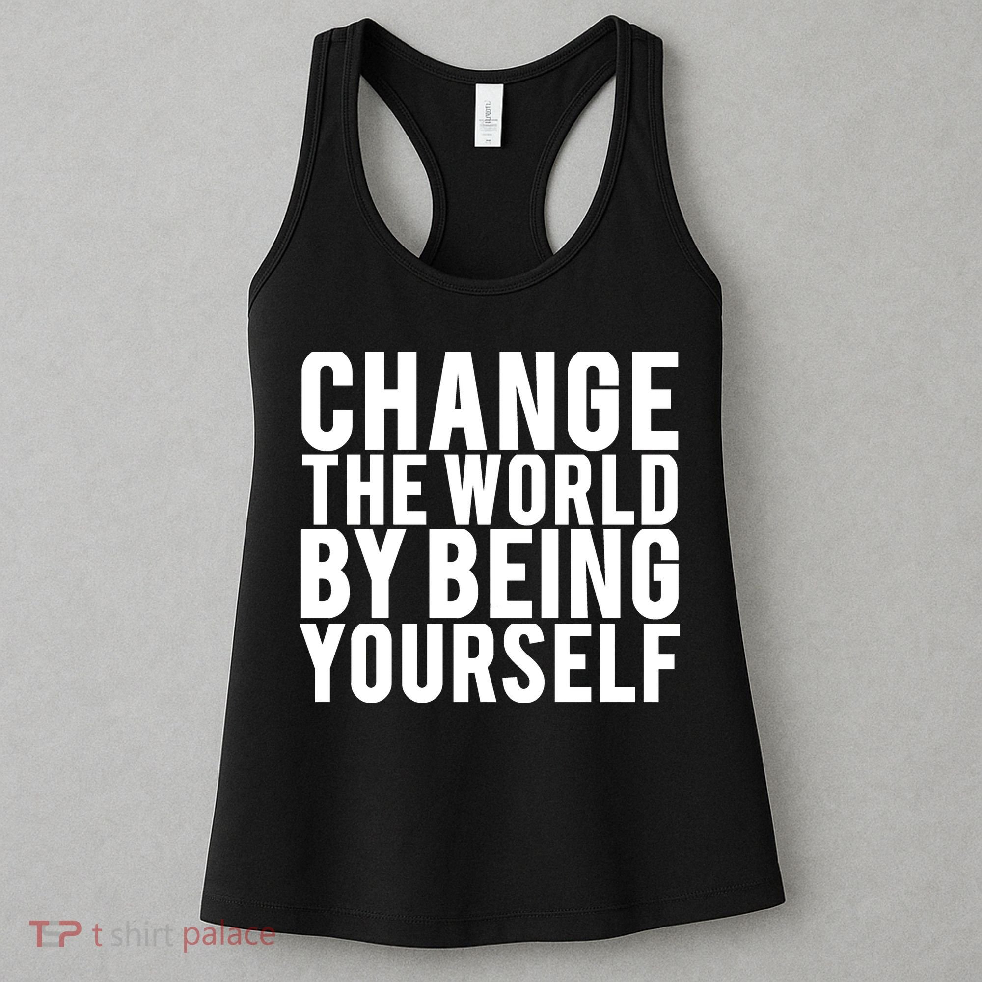 Change The World Be Yourself Women's Tank Top