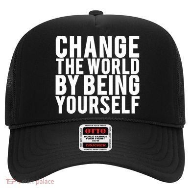 Change The World Be Yourself Hat