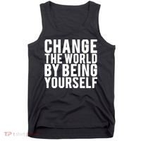Change The World Be Yourself Tank Top thumb 0