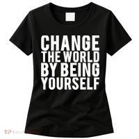 Change The World Be Yourself Women's T-Shirt thumb 0