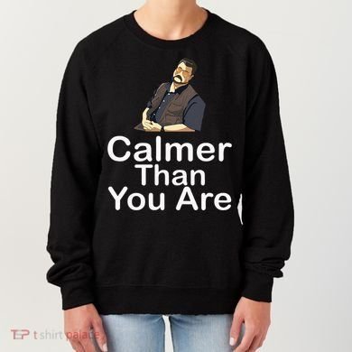Calmer Than You Are Women's Sweatshirt