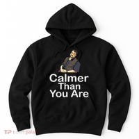Calmer Than You Are Hoodie thumb 0