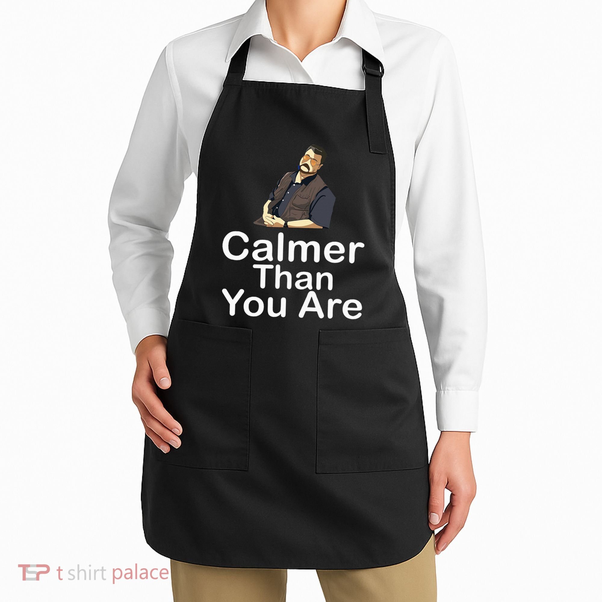 Calmer Than You Are Apron