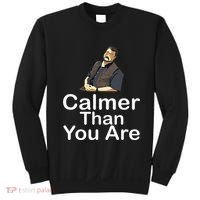Calmer Than You Are Sweatshirt thumb 0