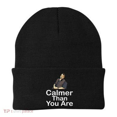 Calmer Than You Are Beanie