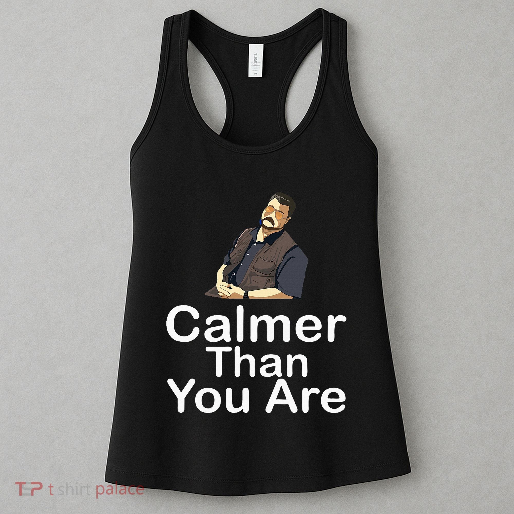 Calmer Than You Are Women's Tank Top