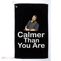 Calmer Than You Are Golf Towel thumb 0