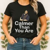 Calmer Than You Are Women's T-Shirt thumb 2