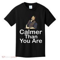 Calmer Than You Are Kids T-Shirt thumb 0