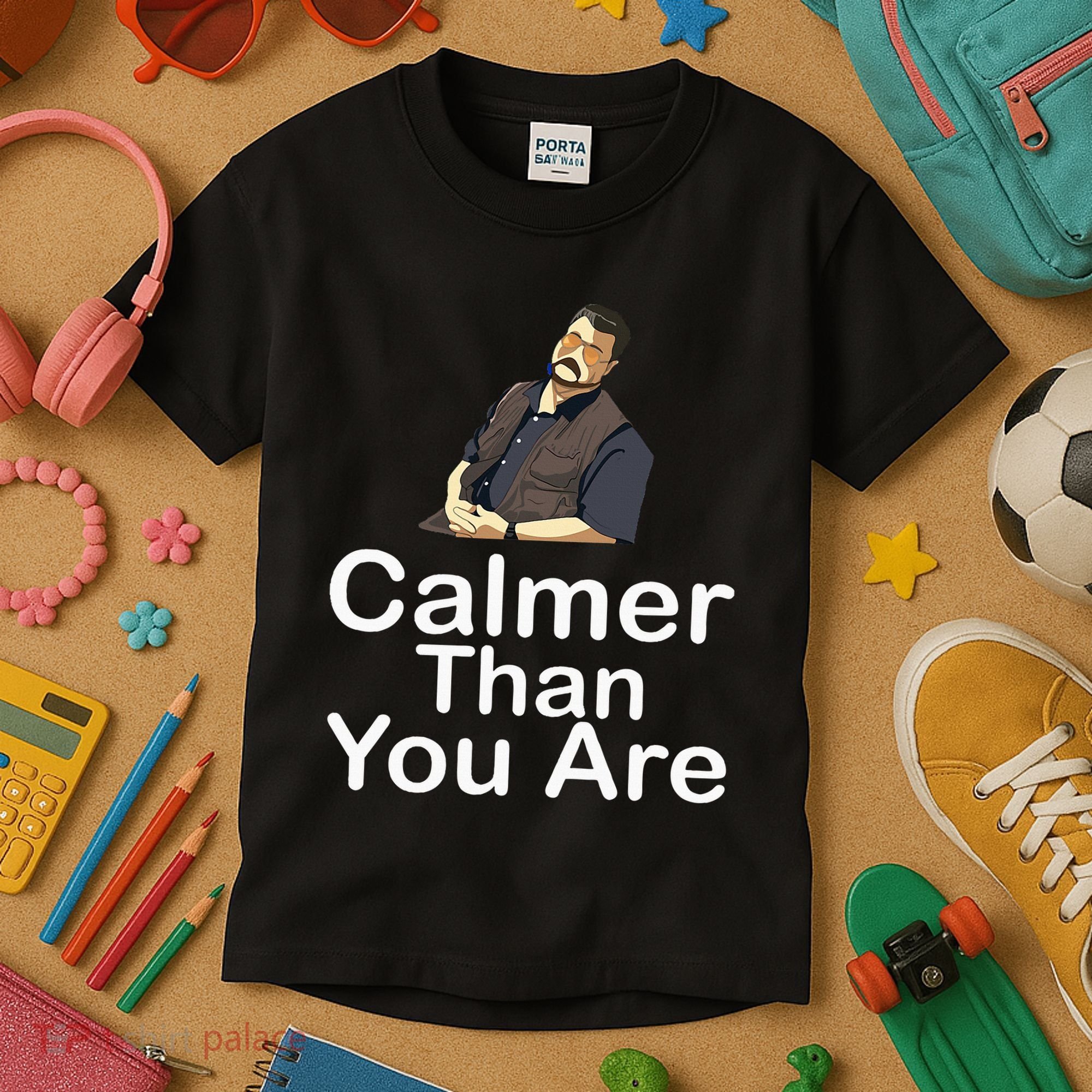 Calmer Than You Are Kids T-Shirt