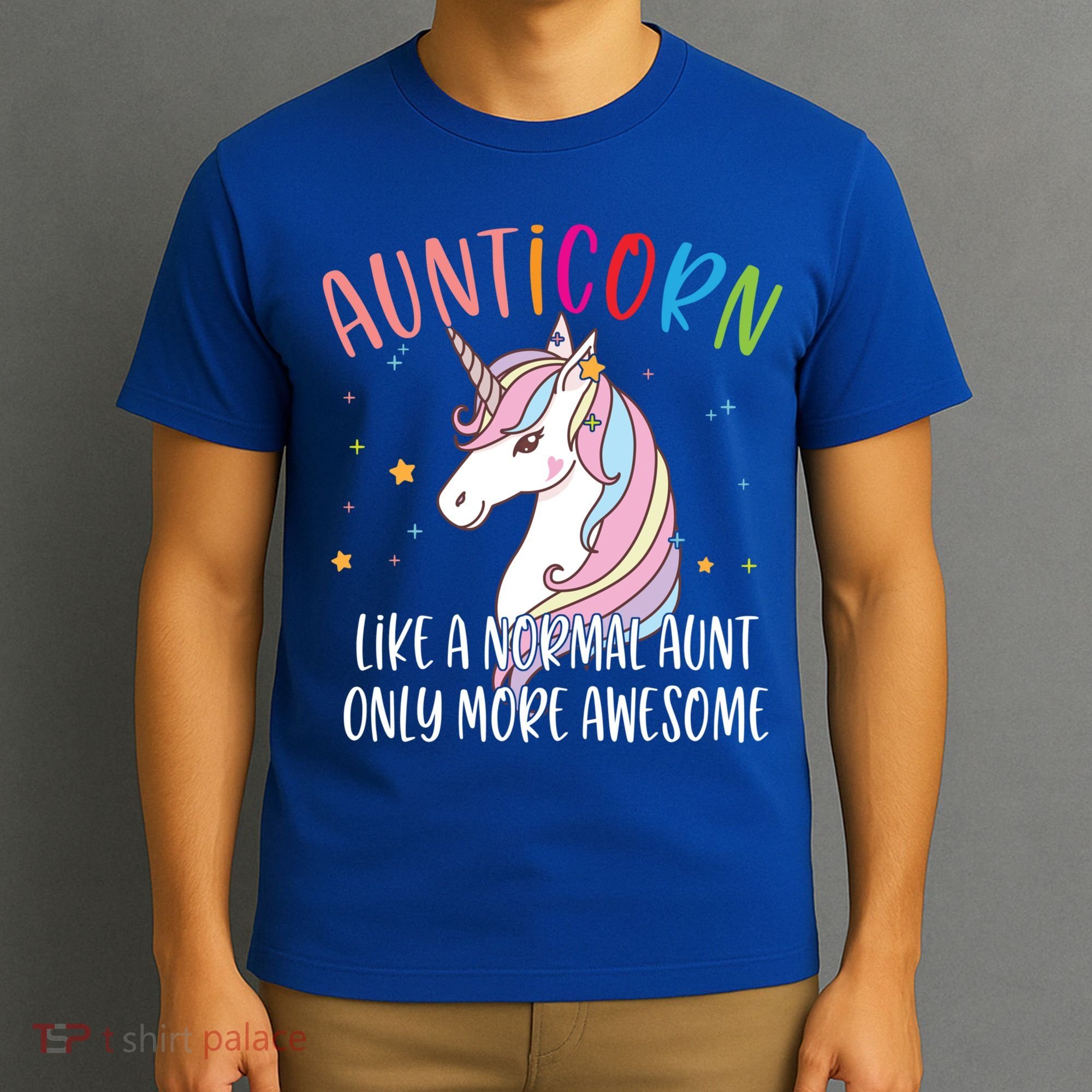 Cute Unicorn Aunticorn Like A Normal Aunt Only More Awesome Meaningful Gift T-Shirt