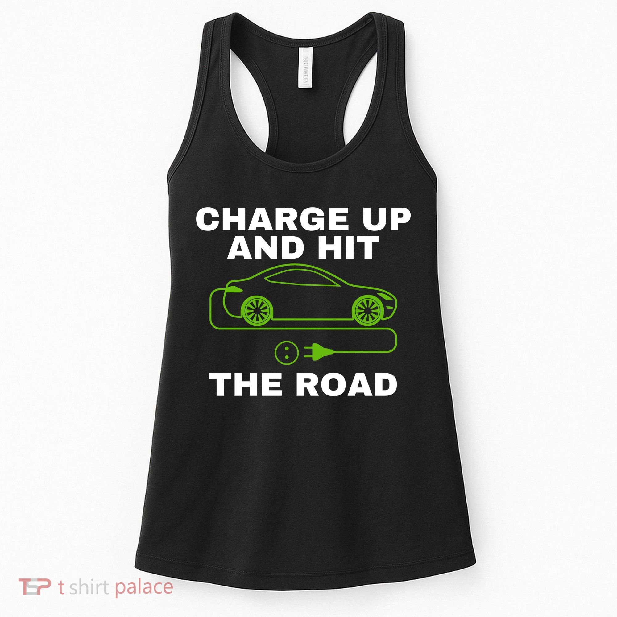 Charge Up And Hit The Road 100% Electric Funny Electric Vehicle Cool EV Women's Tank Top