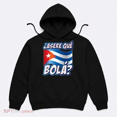 Cuba Asere Que Bola?  Hoodie