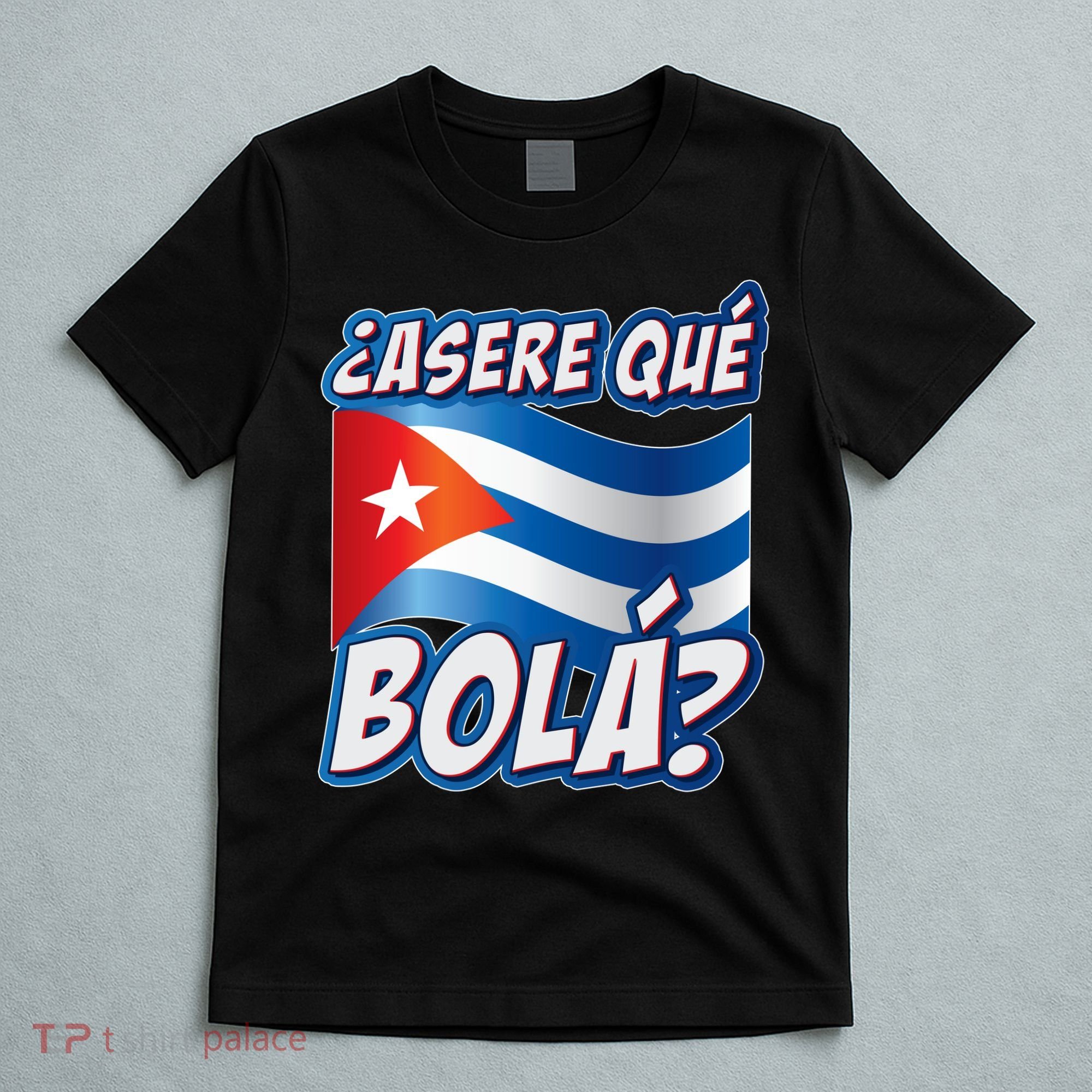 Cuba Asere Que Bola?  T-Shirt
