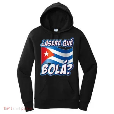 Cuba Asere Que Bola? Women's Hoodie