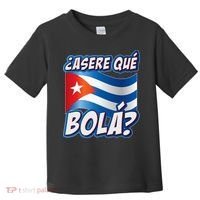 Cuba Asere Que Bola?  Toddler T-Shirt thumb 0
