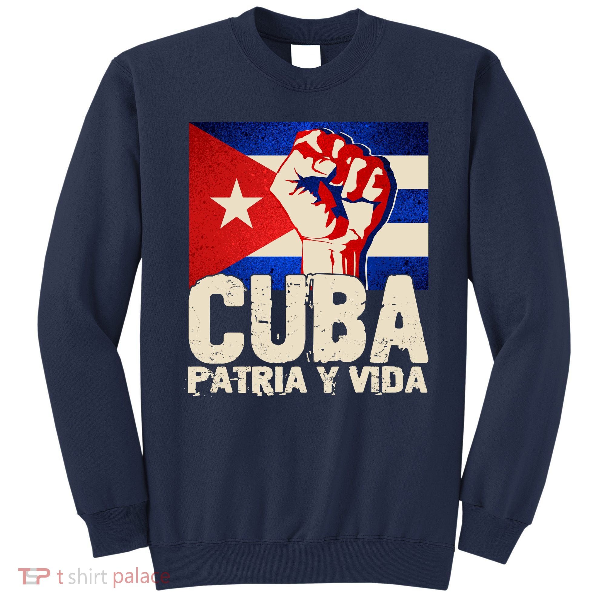 Cuba Patria Y Vida Cuban Flag Protest Fist Sweatshirt