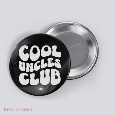 Cool Uncles Club Best Uncle Ever Pregnancy Announcement Fun Button
