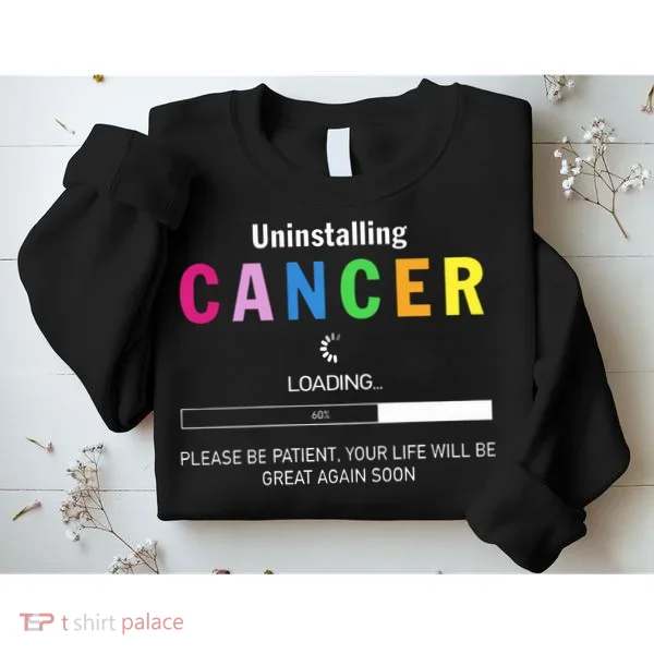 Cancer Uninstalling Sweatshirt