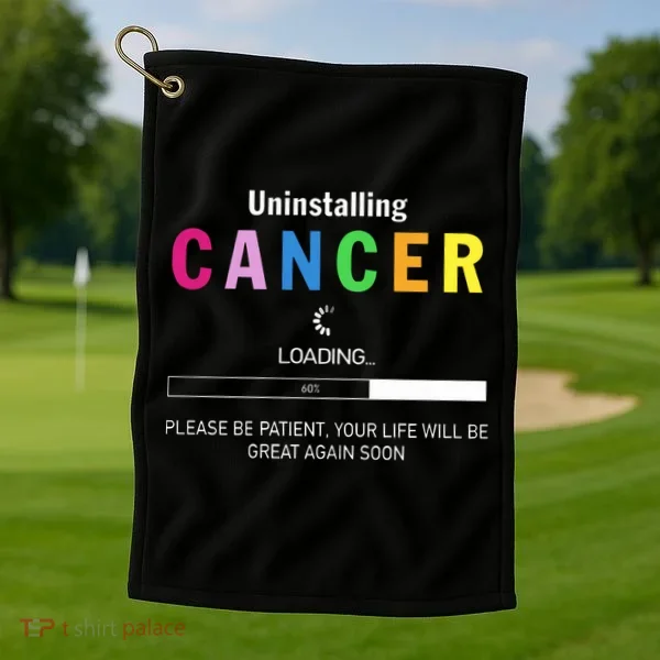 Cancer Uninstalling Golf Towel