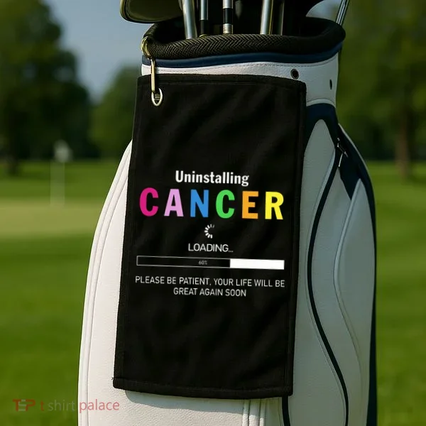Cancer Uninstalling Golf Towel