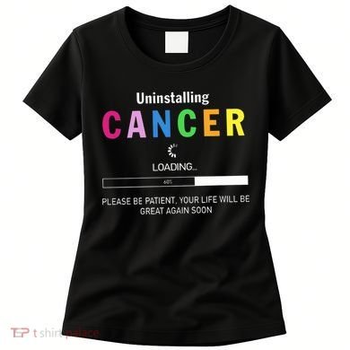 Cancer Uninstalling Women's T-Shirt