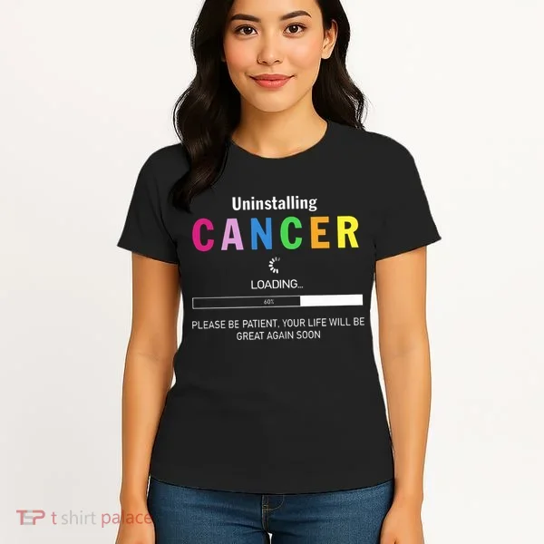 Cancer Uninstalling Women's T-Shirt