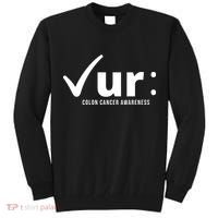 Check Ur Colon Cancer Awareness Tall Sweatshirt thumb 0