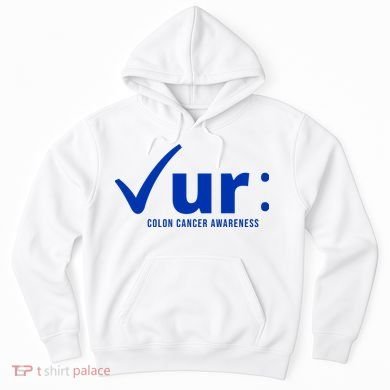 Check Ur Colon Cancer Awareness Hoodie