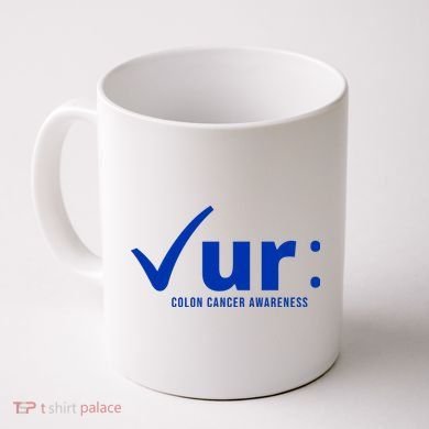 Check Ur Colon Cancer Awareness Coffee Mug