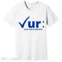 Check Ur Colon Cancer Awareness Premium T-Shirt thumb 0