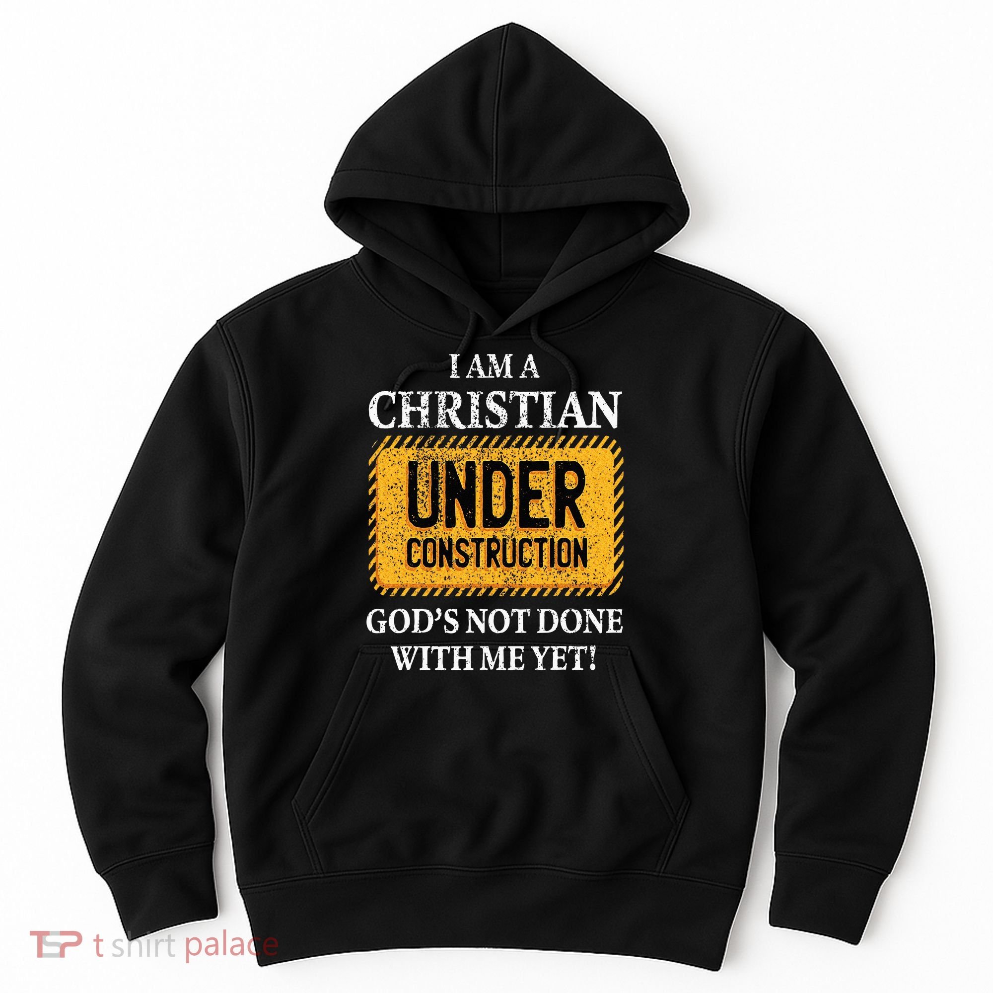 Christian Under Construction Funny Christian Hoodie